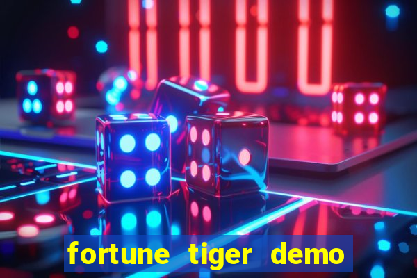 fortune tiger demo bet maxima