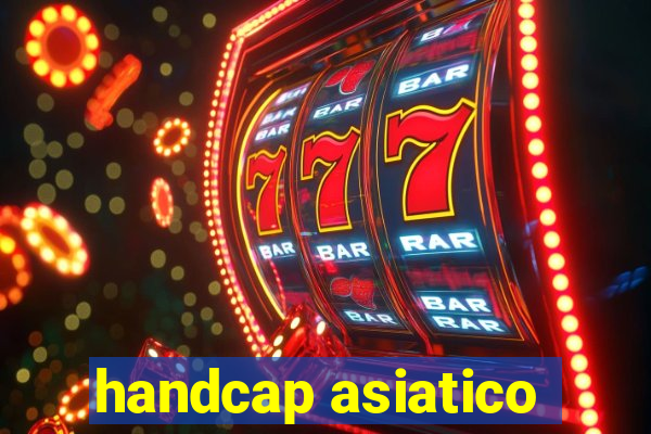 handcap asiatico