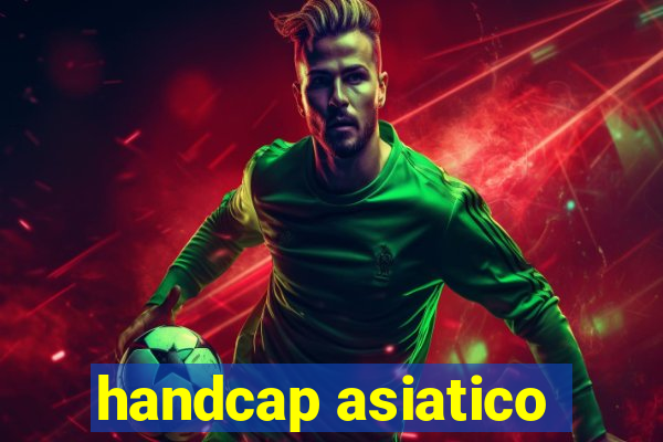 handcap asiatico