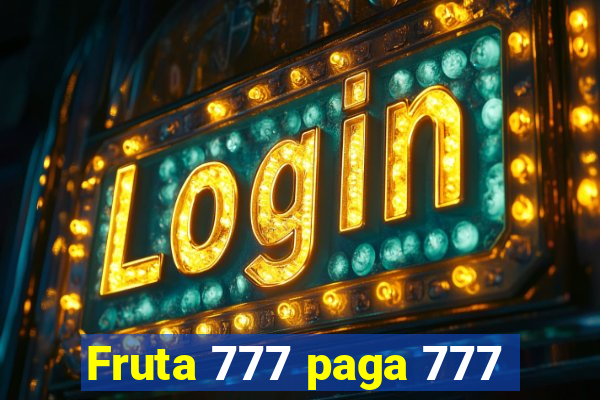 Fruta 777 paga 777