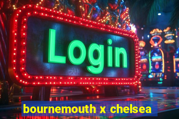 bournemouth x chelsea