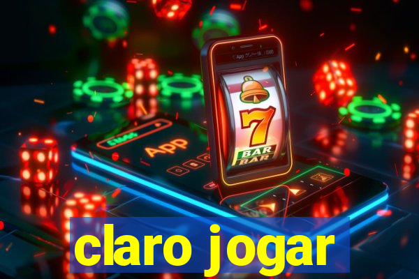 claro jogar