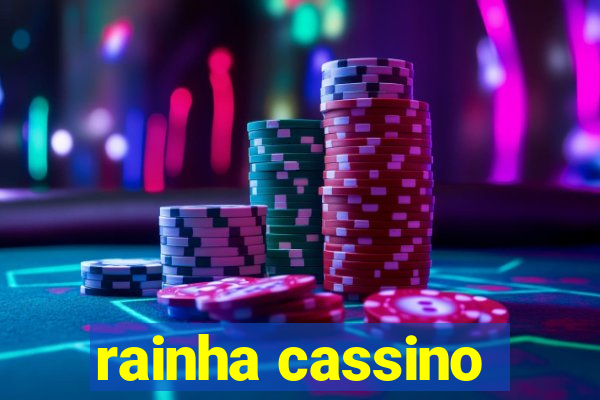 rainha cassino