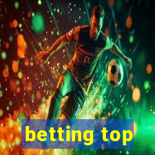 betting top