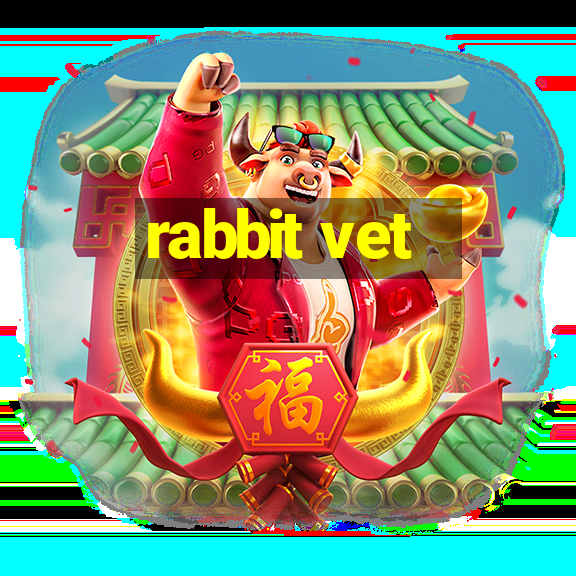 rabbit vet