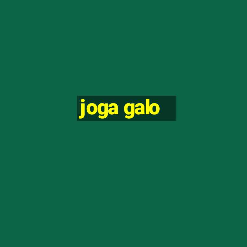 joga galo