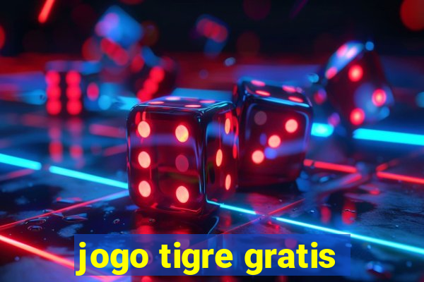 jogo tigre gratis