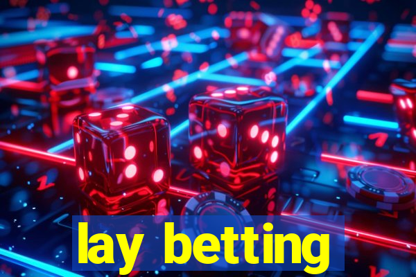 lay betting