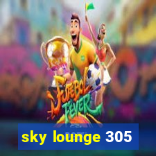 sky lounge 305