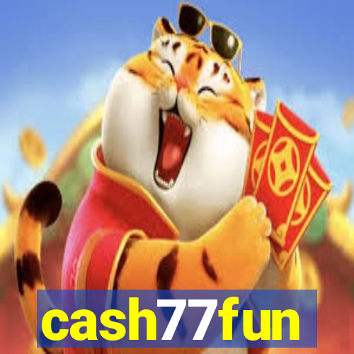 cash77fun