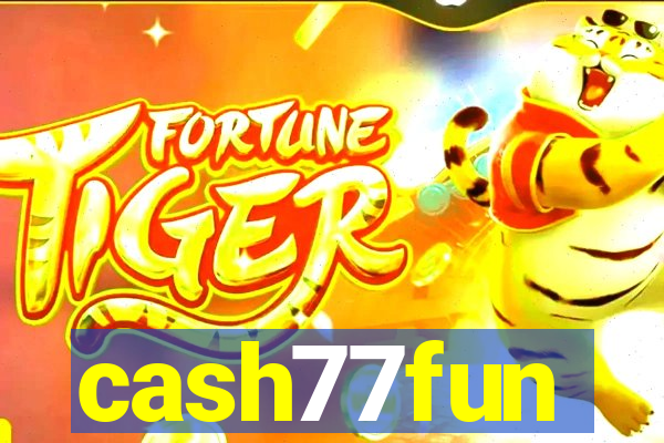 cash77fun