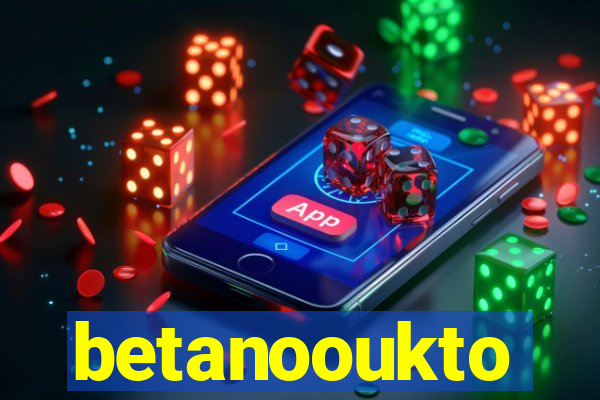 betanooukto