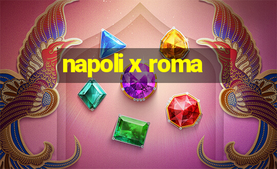 napoli x roma