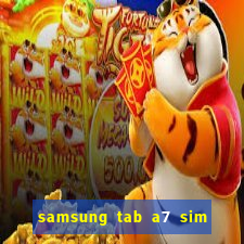 samsung tab a7 sim card slot