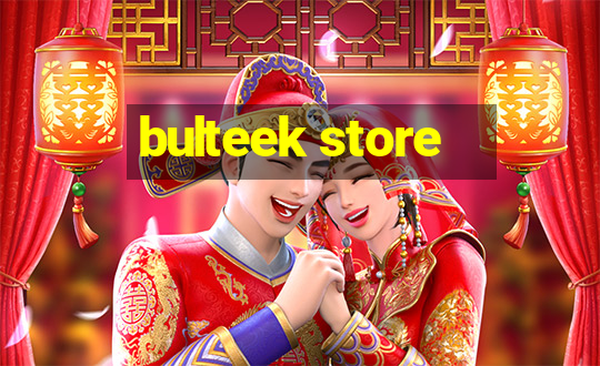 bulteek store