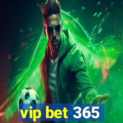 vip bet 365