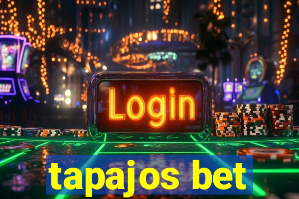 tapajos bet