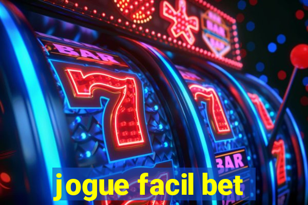 jogue facil bet