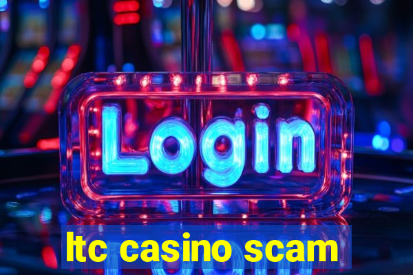 ltc casino scam