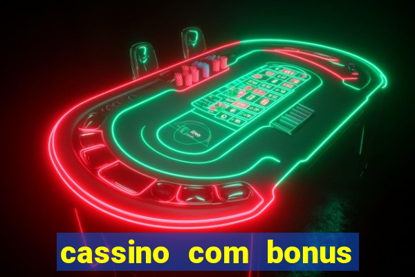 cassino com bonus sem depósito