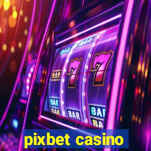 pixbet casino