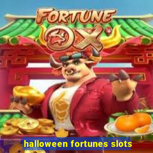 halloween fortunes slots