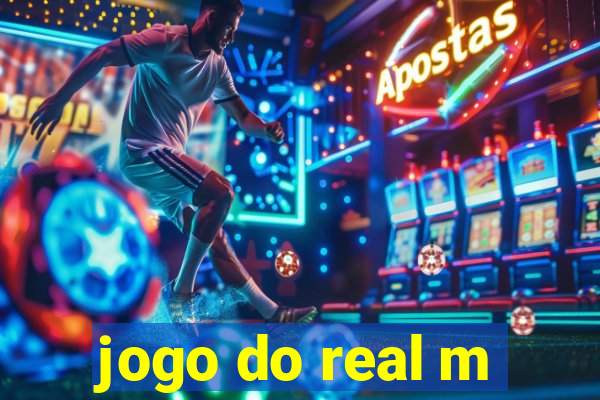 jogo do real m