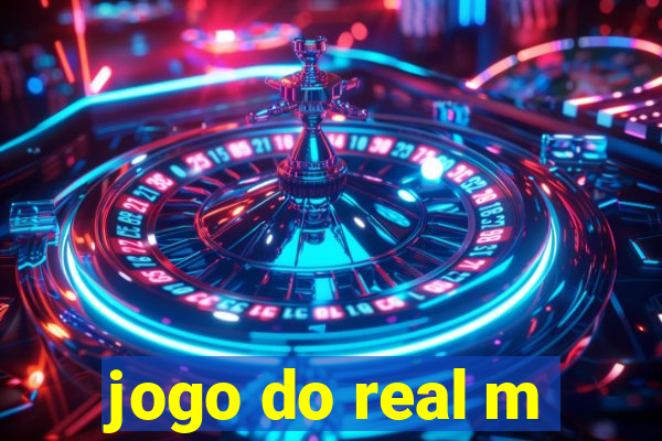 jogo do real m