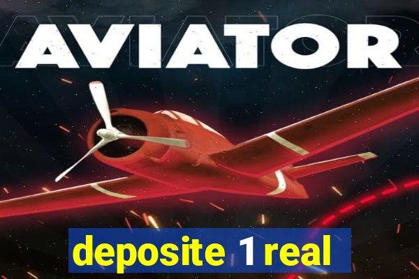 deposite 1 real