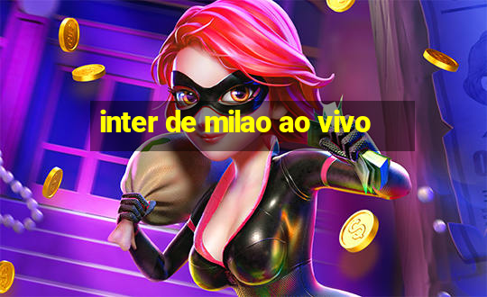 inter de milao ao vivo