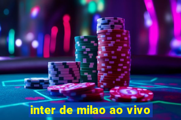 inter de milao ao vivo