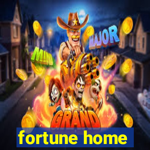 fortune home