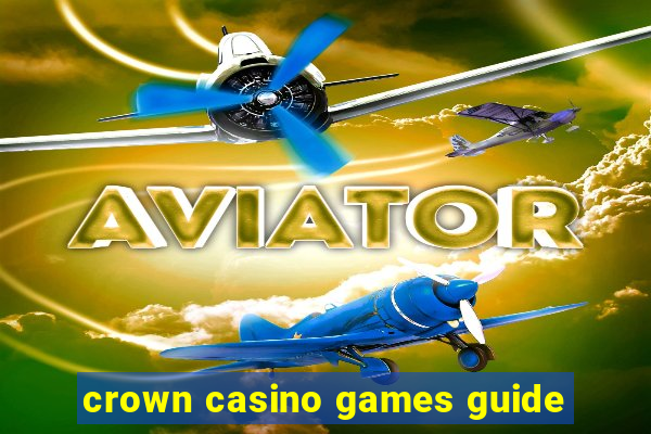 crown casino games guide