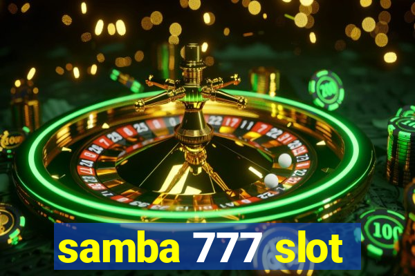 samba 777 slot