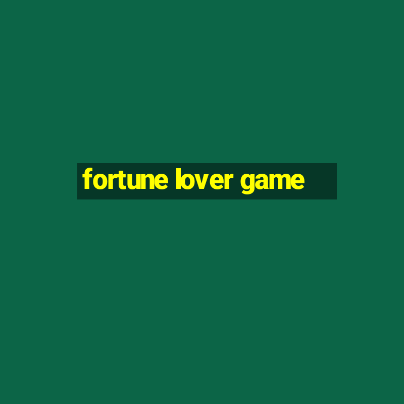 fortune lover game