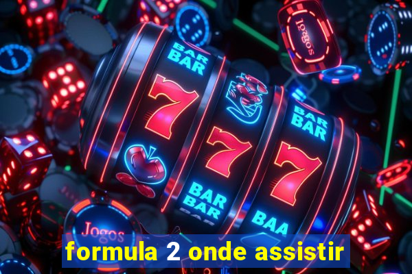 formula 2 onde assistir