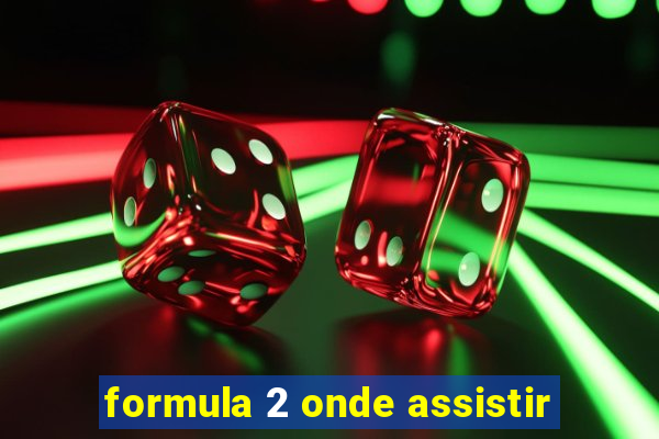 formula 2 onde assistir