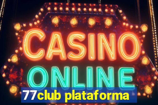 77club plataforma