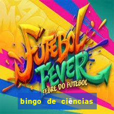 bingo de ciências 6 ano