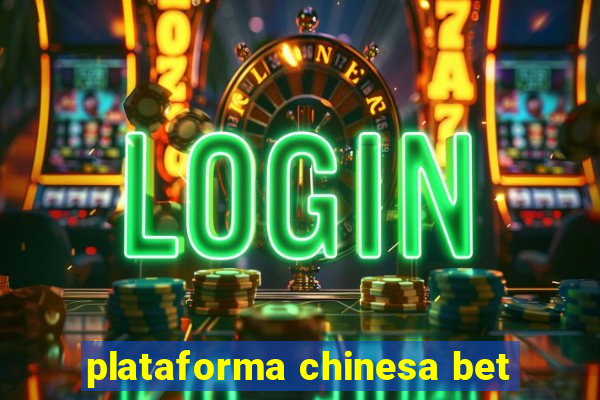 plataforma chinesa bet