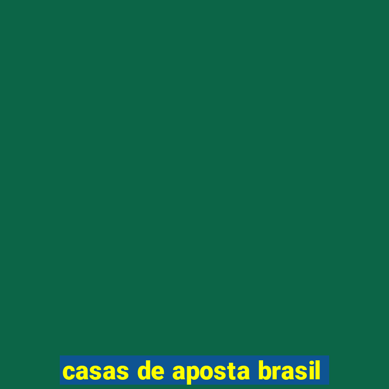 casas de aposta brasil