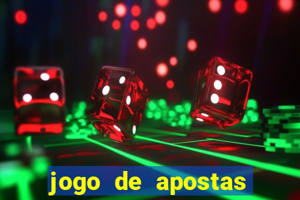 jogo de apostas que ganha dinheiro