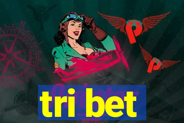 tri bet