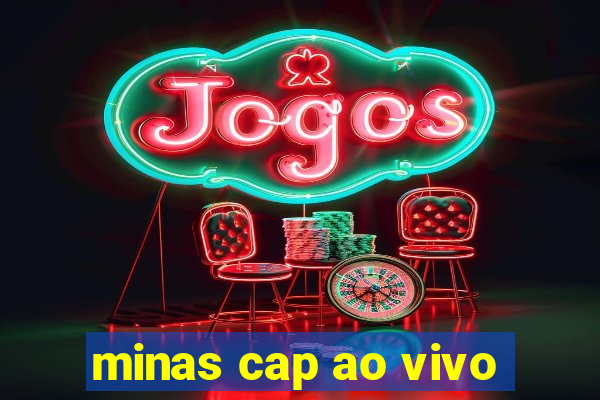 minas cap ao vivo