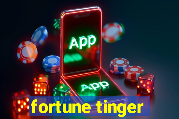 fortune tinger