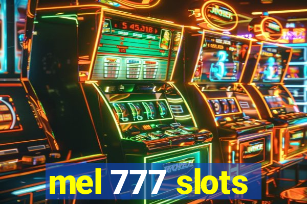 mel 777 slots