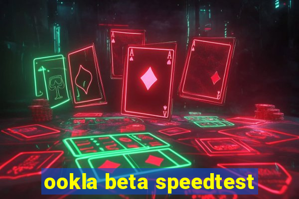 ookla beta speedtest