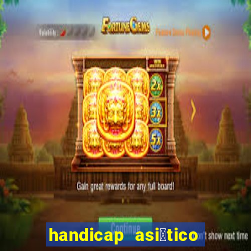 handicap asi谩tico 0.0 0 5