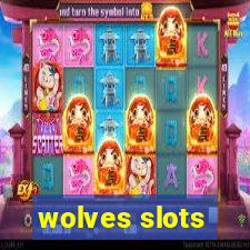 wolves slots