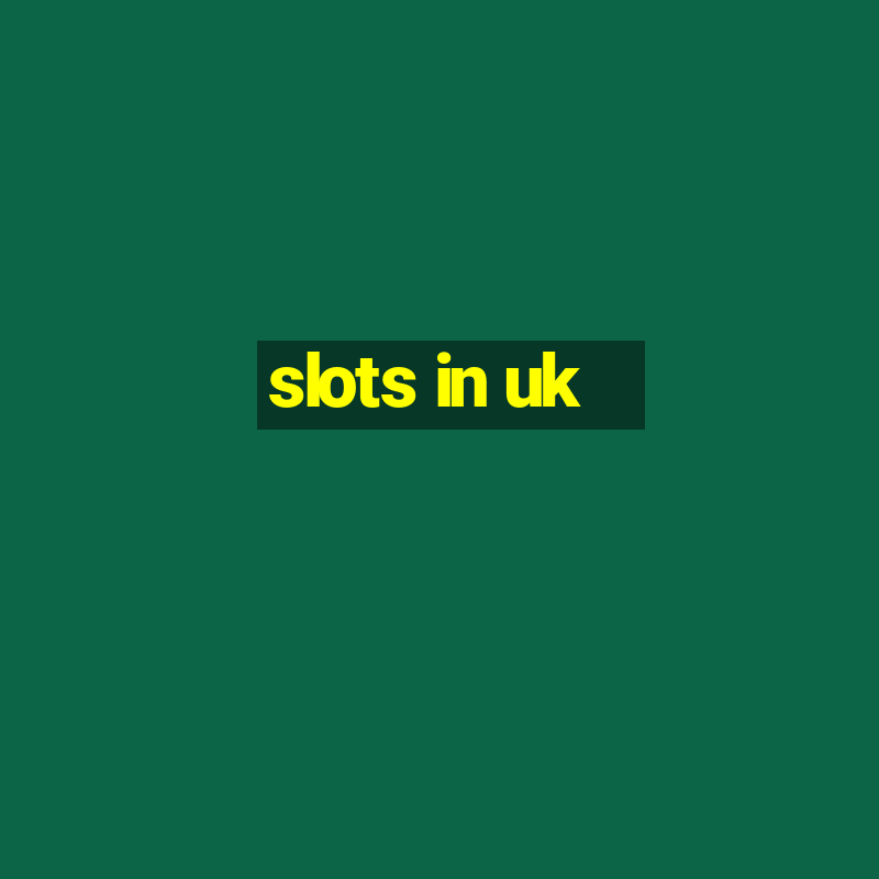 slots in uk